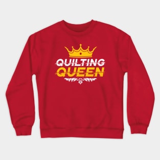 Quilting Queen Crewneck Sweatshirt